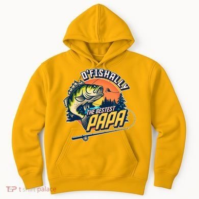 O Fishally The Bestest Papa Hoodie