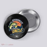 O Fishally The Bestest Uncle Button thumb 0