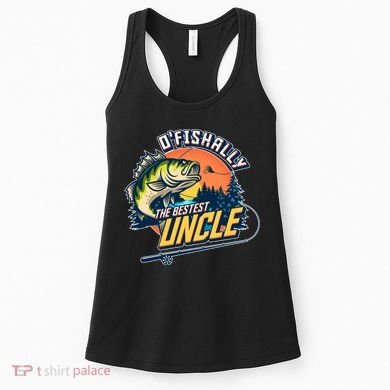 O Fishally The Bestest Uncle Women's Tank Top