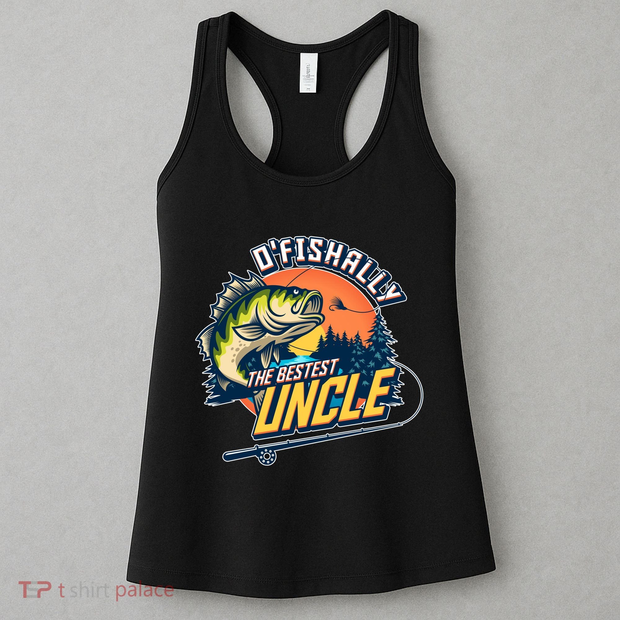 O Fishally The Bestest Uncle Women's Tank Top
