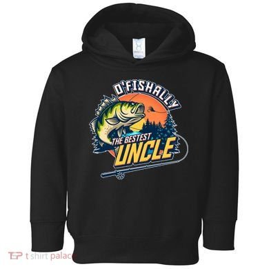 O Fishally The Bestest Uncle Toddler Hoodie