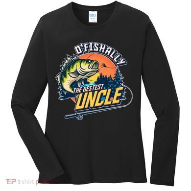 O Fishally The Bestest Uncle Women's Long Sleeve Shirt