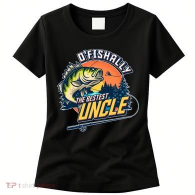 O Fishally The Bestest Uncle Women's T-Shirt