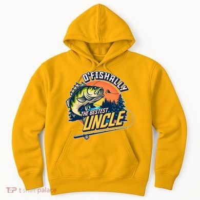 O Fishally The Bestest Uncle Hoodie