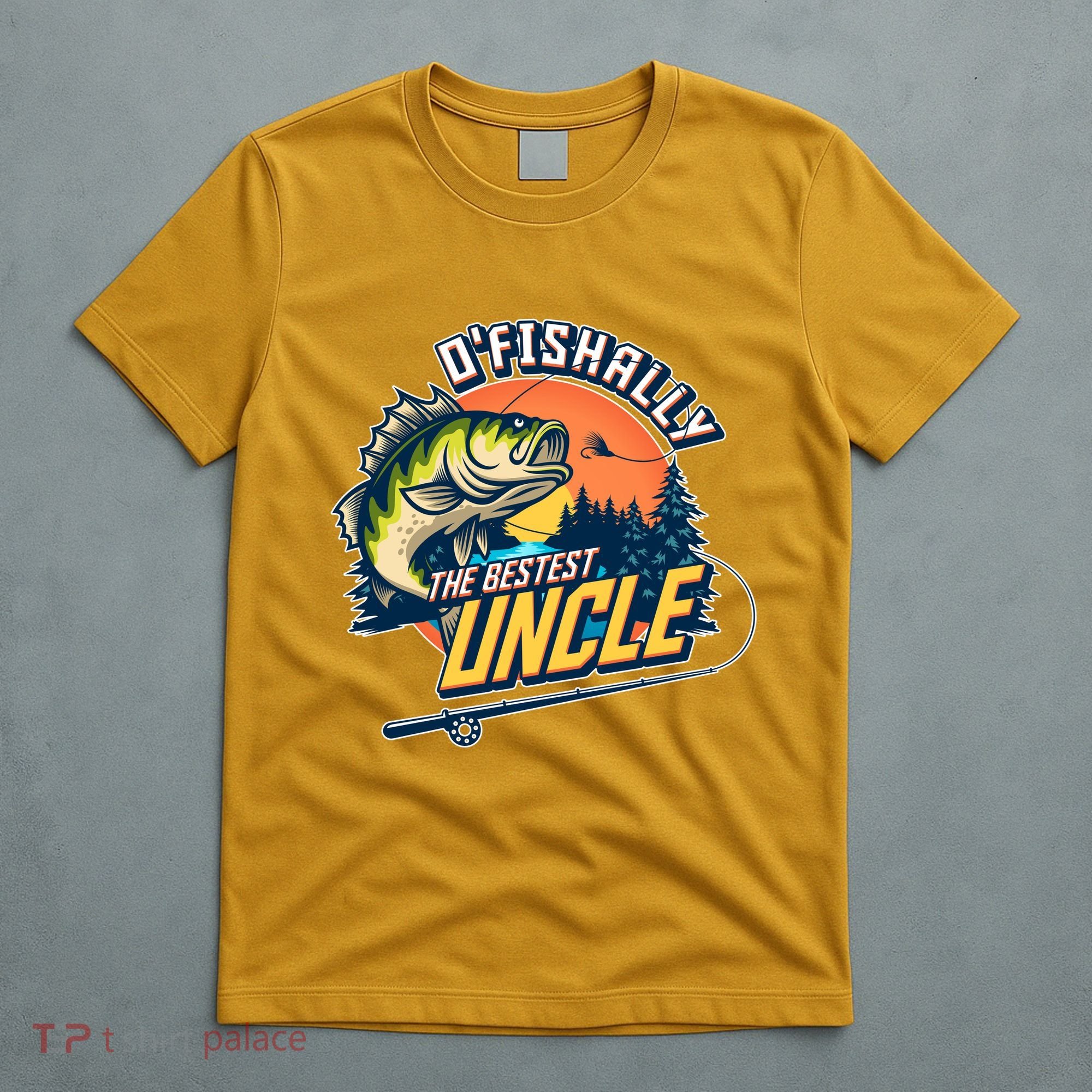 O Fishally The Bestest Uncle T-Shirt