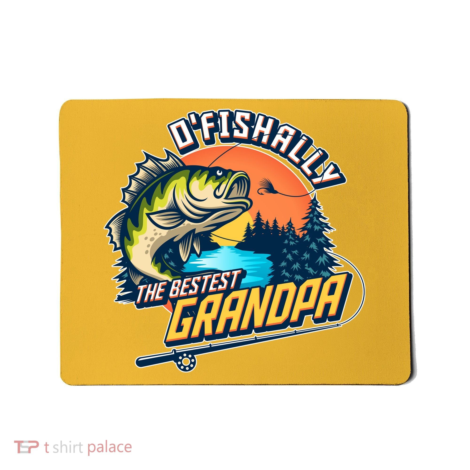 O Fishally The Bestest Grandpa Mousepad