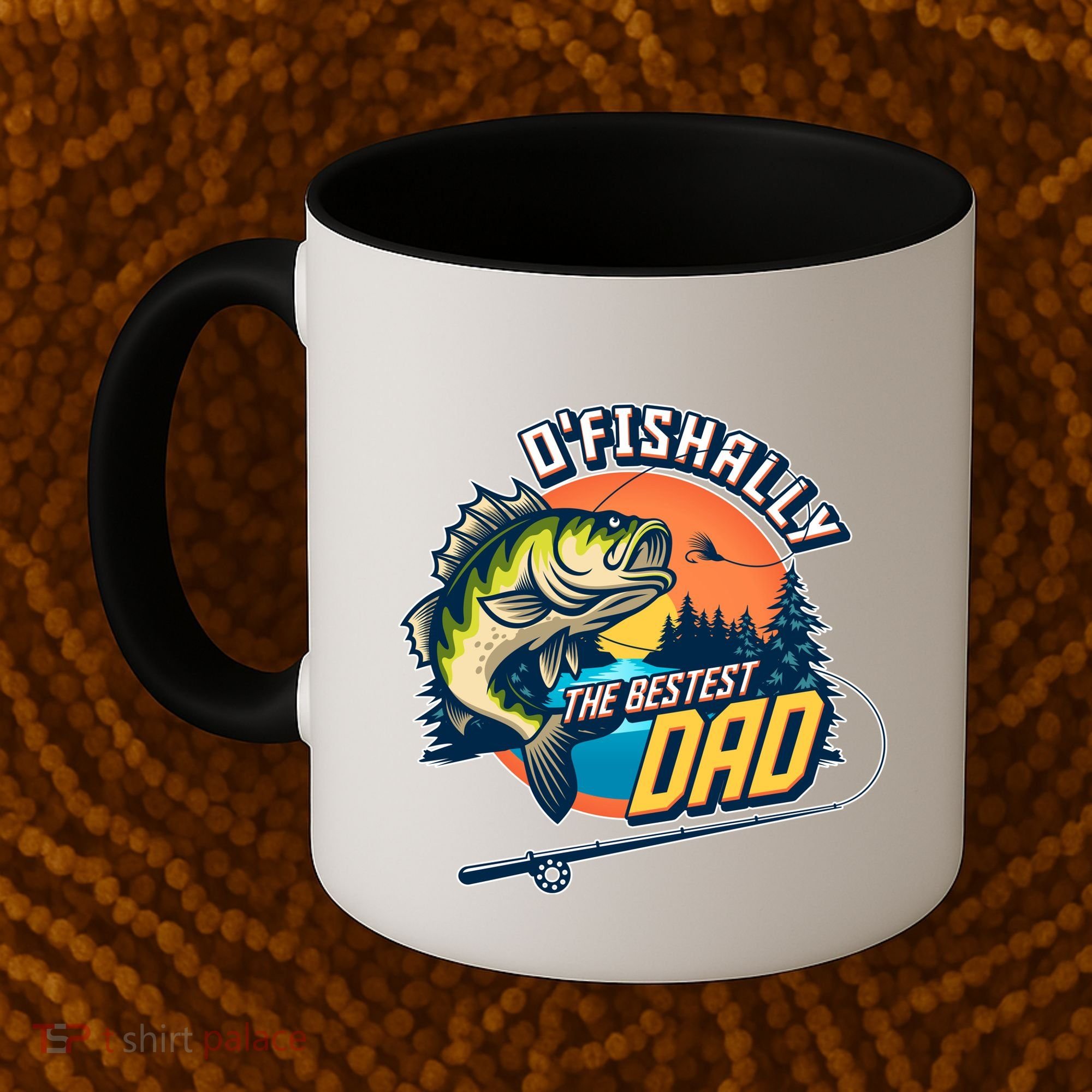O Fishally The Bestest Dad Coffee Mug