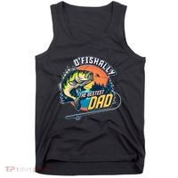 O Fishally The Bestest Dad Tank Top thumb 0