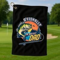 O Fishally The Bestest Dad Golf Towel thumb 1