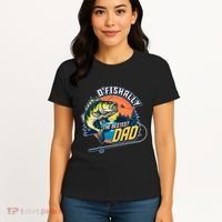 O Fishally The Bestest Dad Women's T-Shirt thumb 4