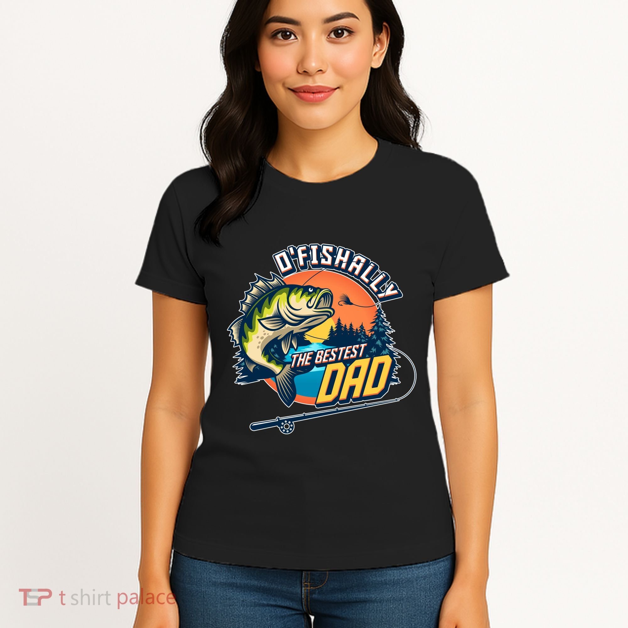 O Fishally The Bestest Dad Women's T-Shirt