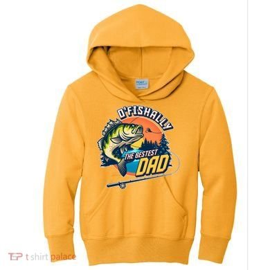 O Fishally The Bestest Dad Kids Hoodie