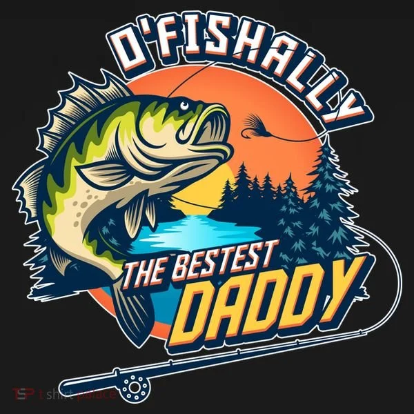 O Fishally The Bestest Daddy Bucket Hat