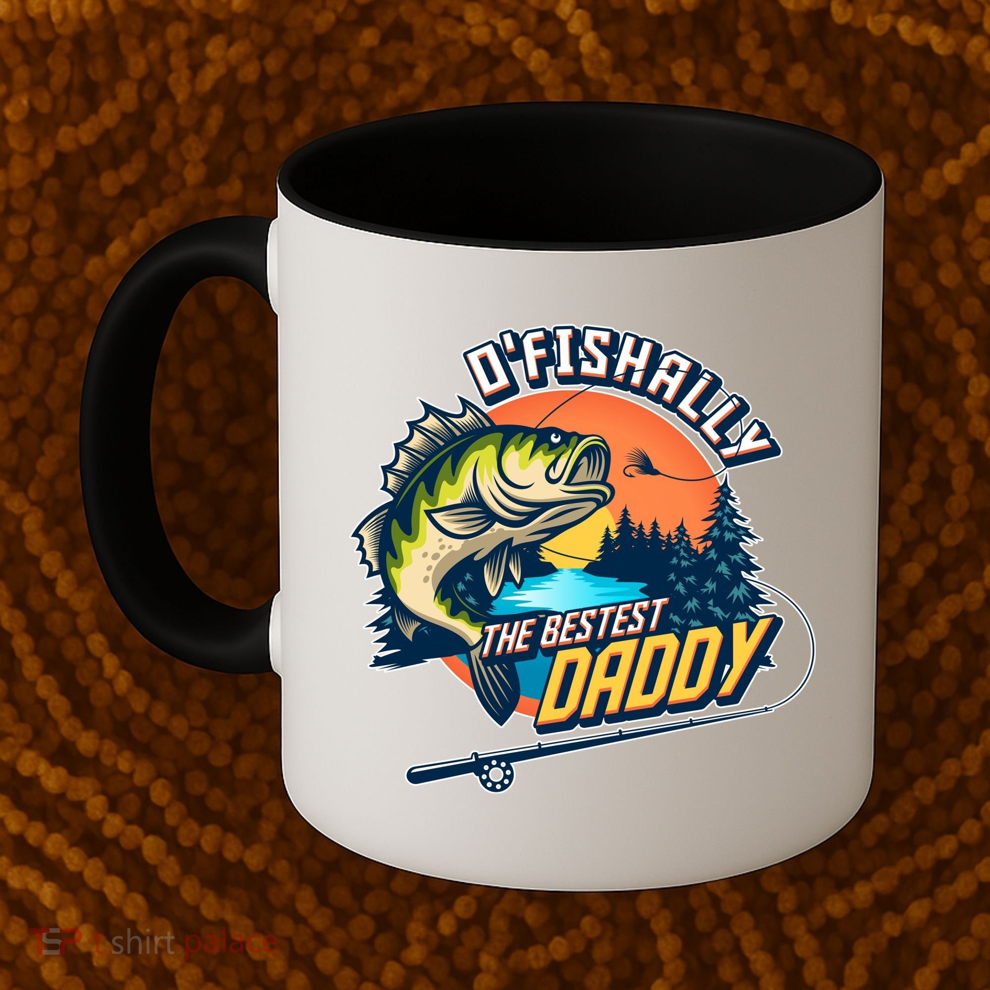 O Fishally The Bestest Daddy Coffee Mug