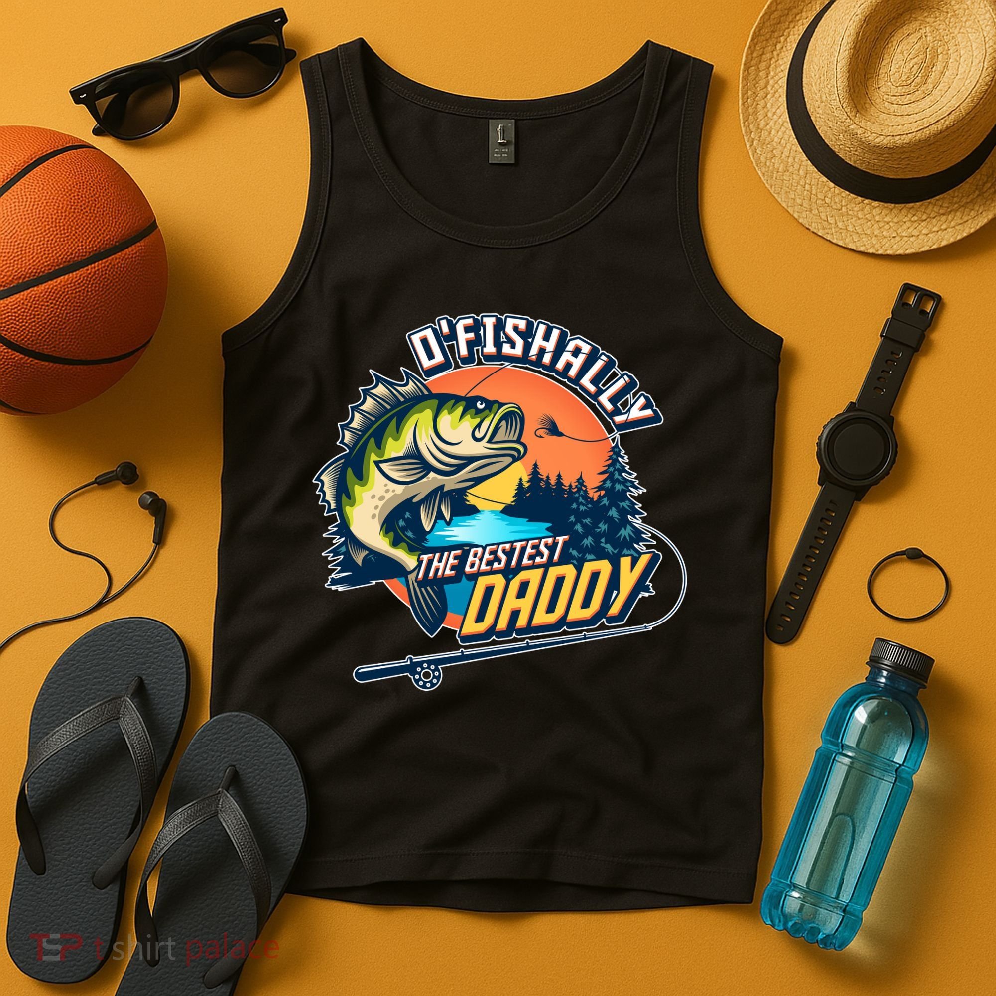 O Fishally The Bestest Daddy Tank Top