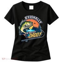 O Fishally The Bestest Daddy Women's T-Shirt thumb 0