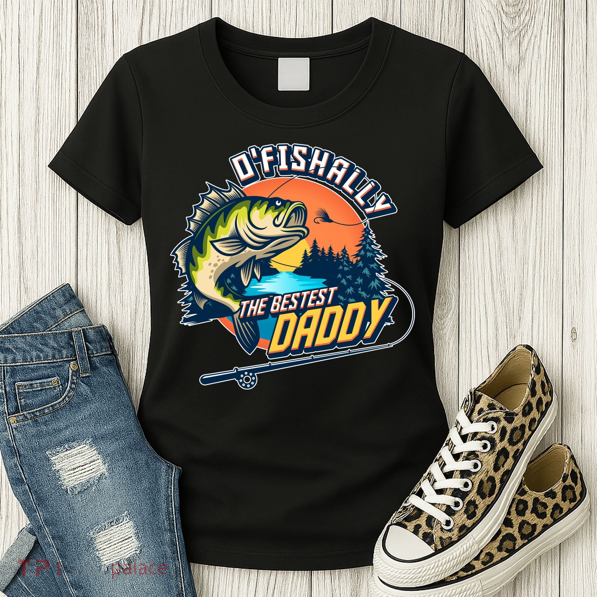 O Fishally The Bestest Daddy Women's T-Shirt