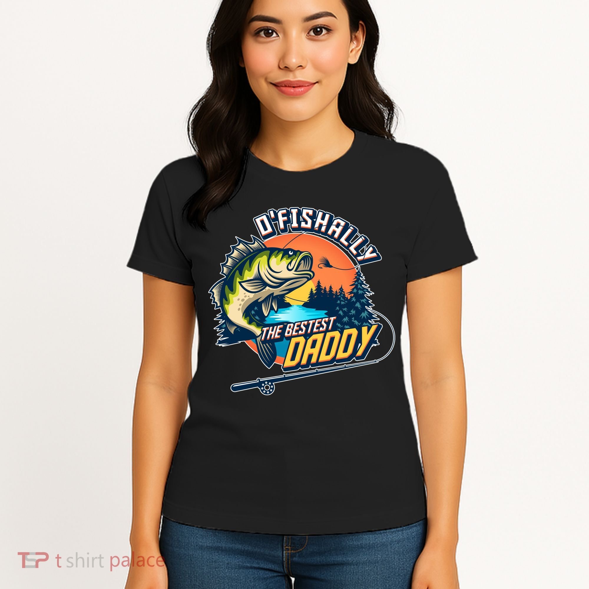 O Fishally The Bestest Daddy Women's T-Shirt