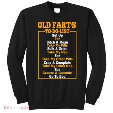 Old Fart's To Do List Sweatshirt