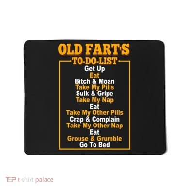 Old Fart's To Do List Mousepad