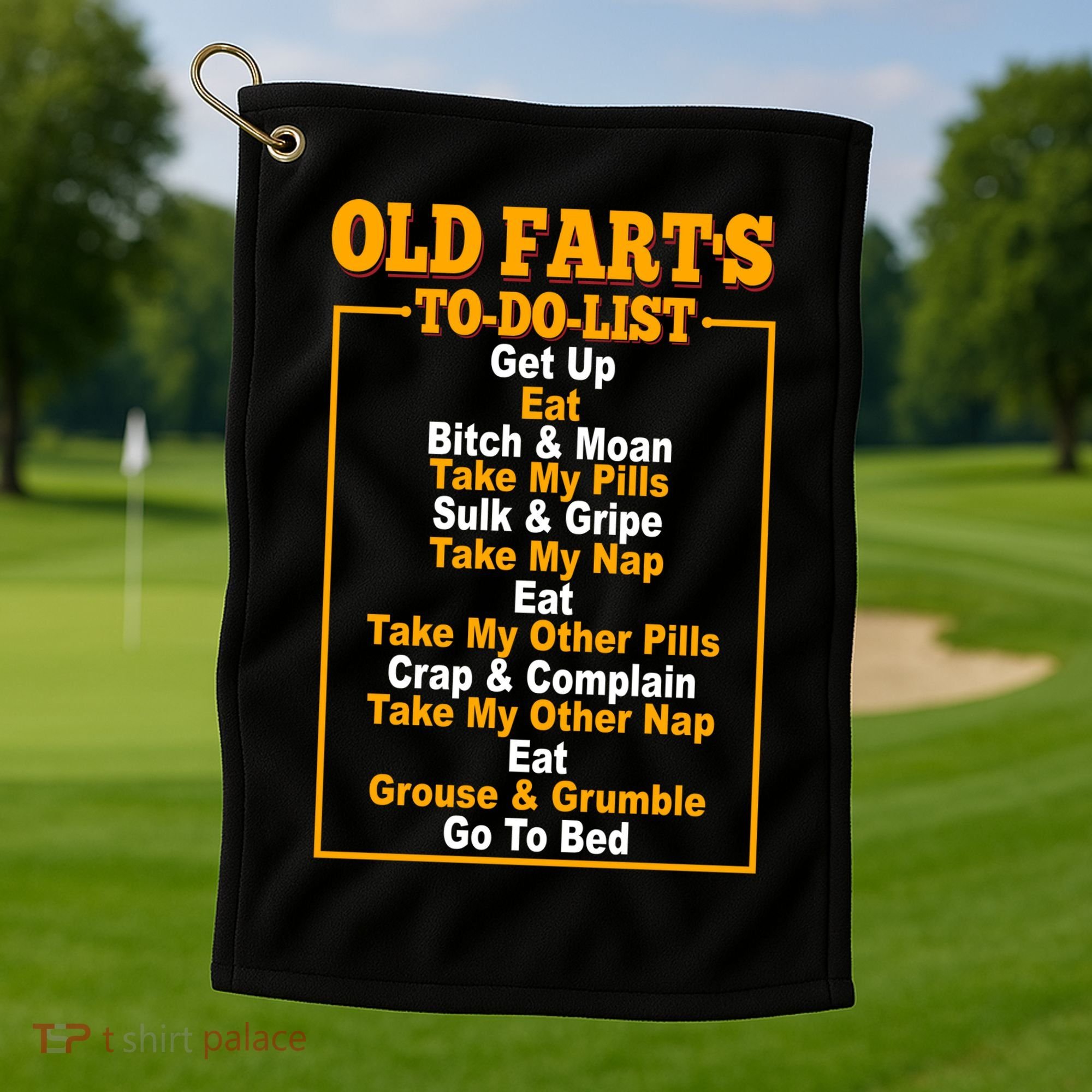 Old Fart's To Do List Golf Towel