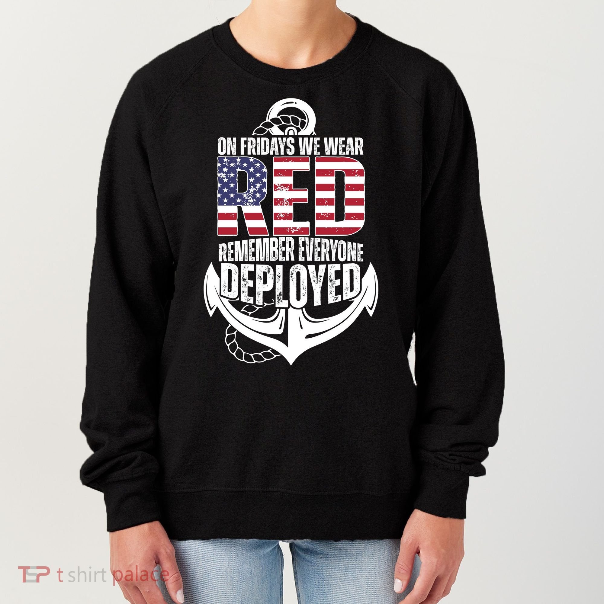 On Fridays We Wear Red Remember Everyone Deployed Women's Sweatshirt