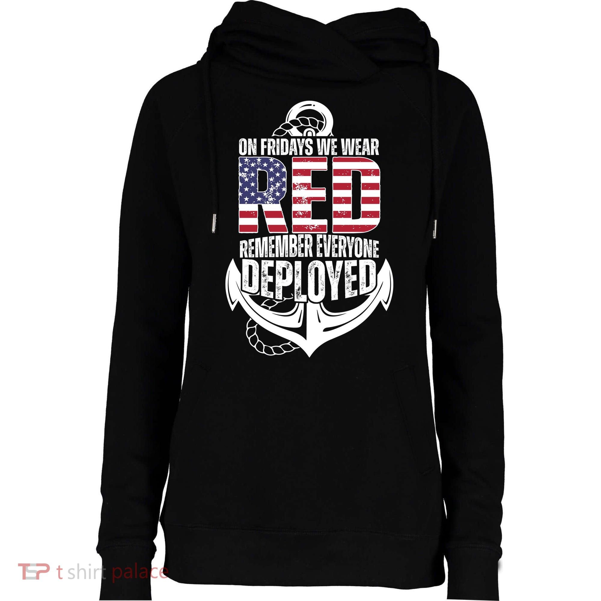 On Fridays We Wear Red Remember Everyone Deployed Womens Funnel Neck Pullover Hood