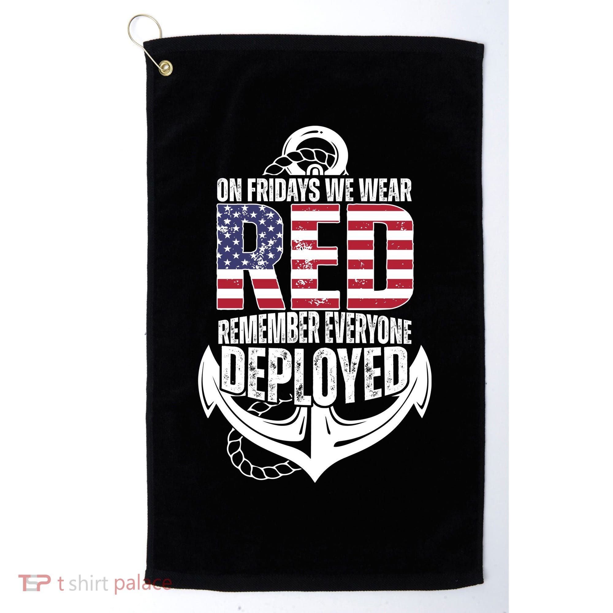 On Fridays We Wear Red Remember Everyone Deployed Golf Towel