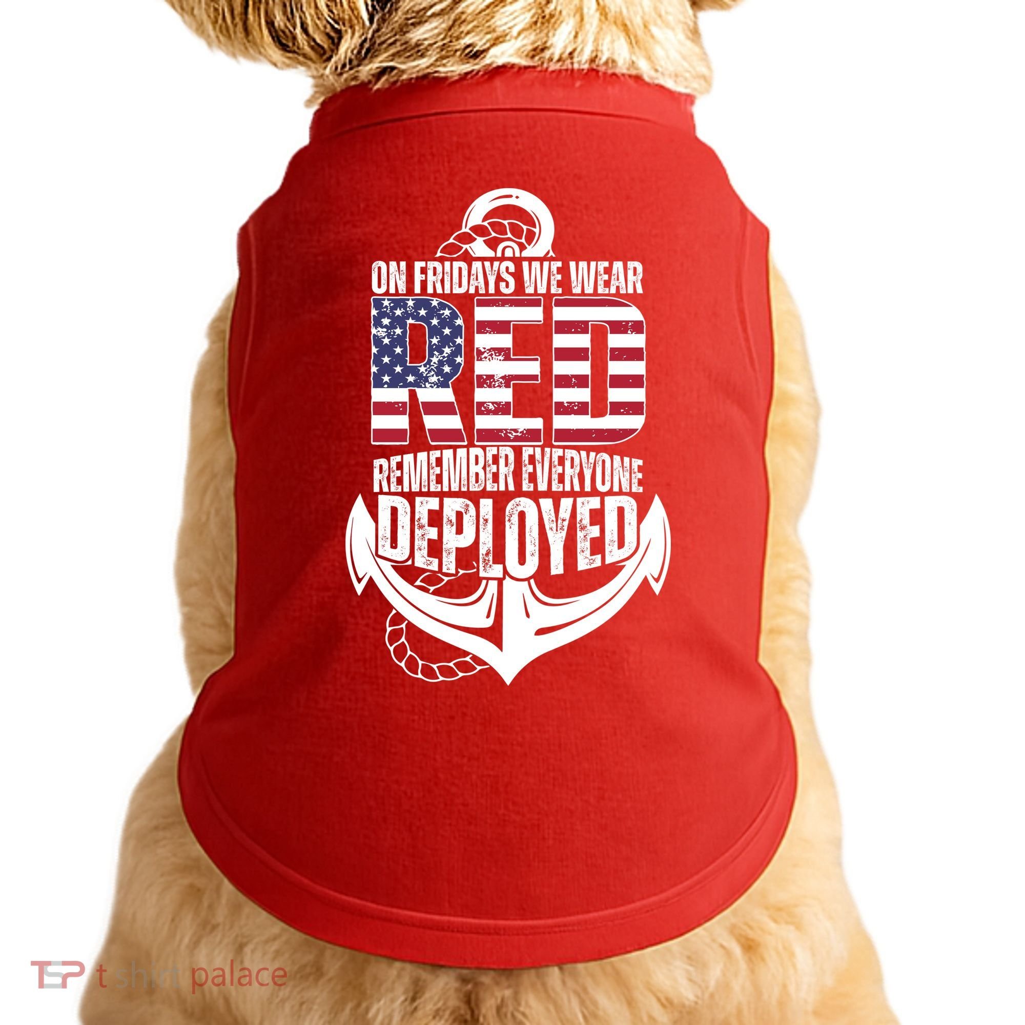 On Fridays We Wear Red Remember Everyone Deployed Doggie Tank