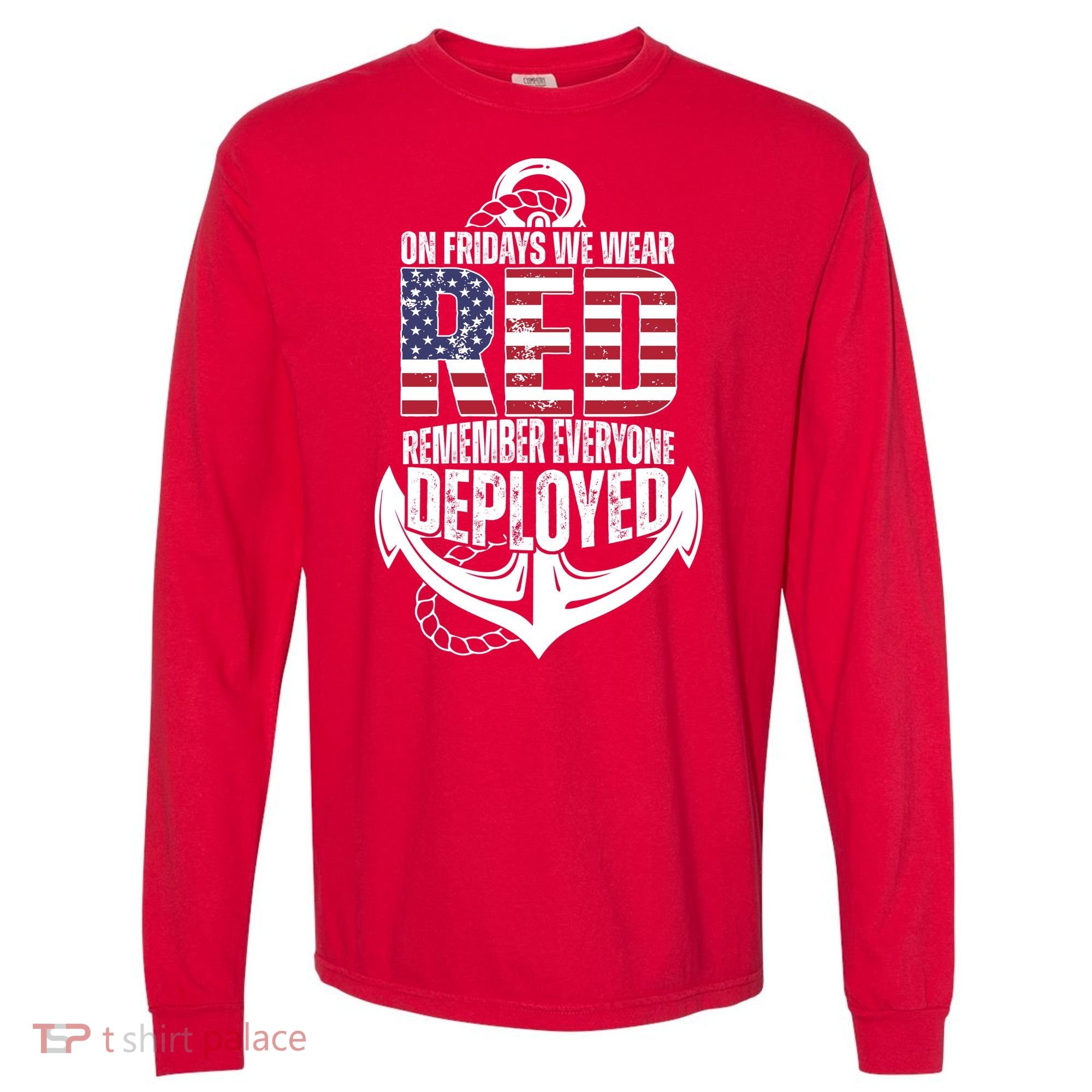 On Fridays We Wear Red Remember Everyone Deployed Comfort Colors Heavyweight Long Sleeve T-Shirt