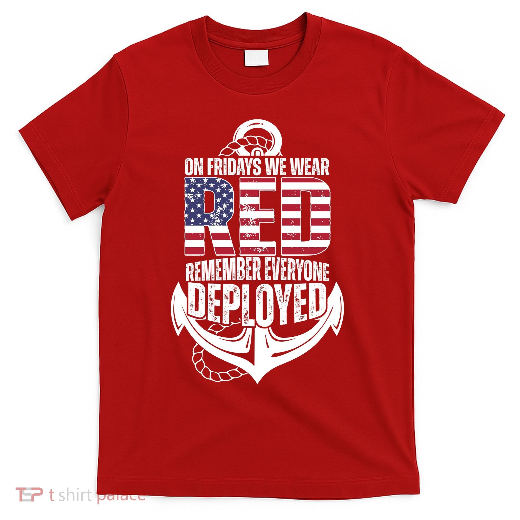 On Fridays We Wear Red Remember Everyone Deployed T-Shirt