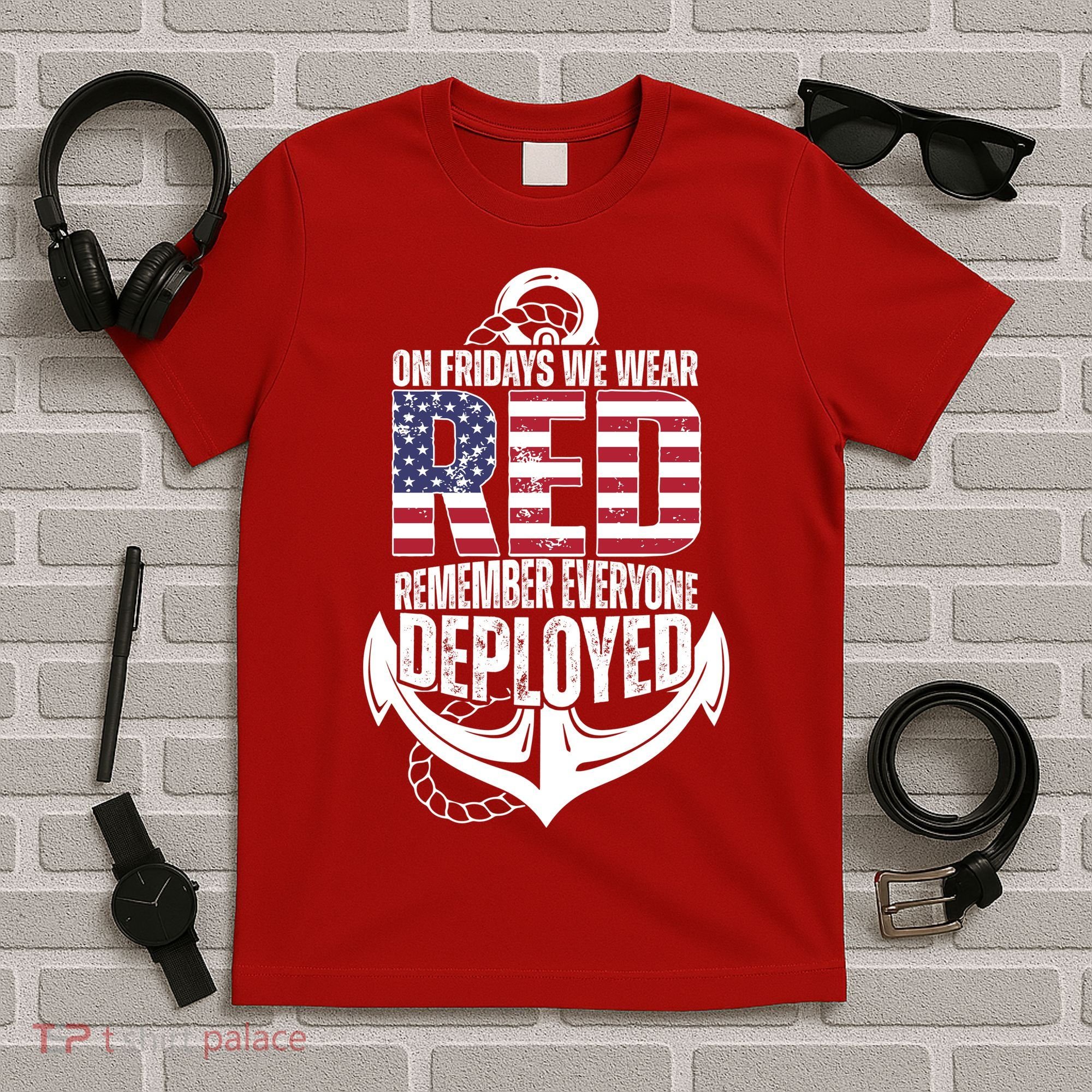 On Fridays We Wear Red Remember Everyone Deployed T-Shirt