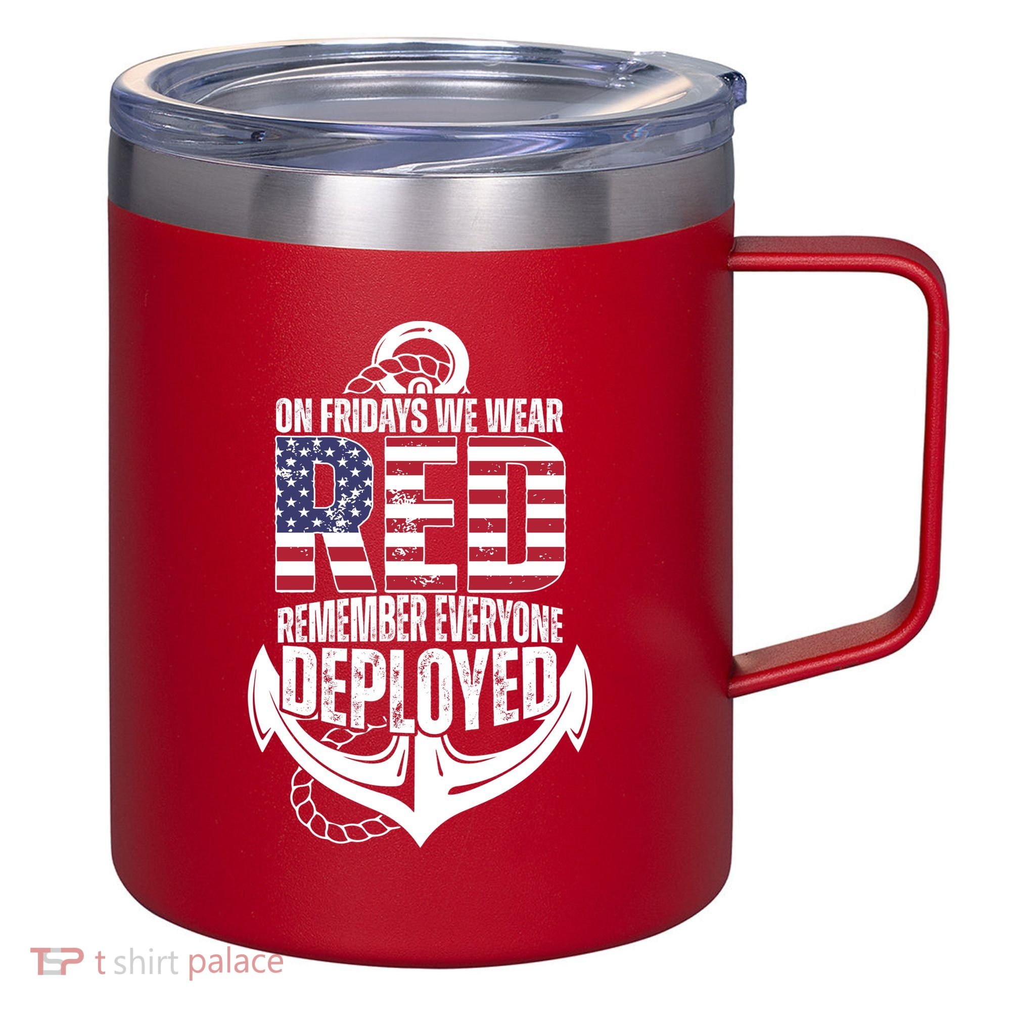 On Fridays We Wear Red Remember Everyone Deployed 12oz Stainless Steel Coffee Mug