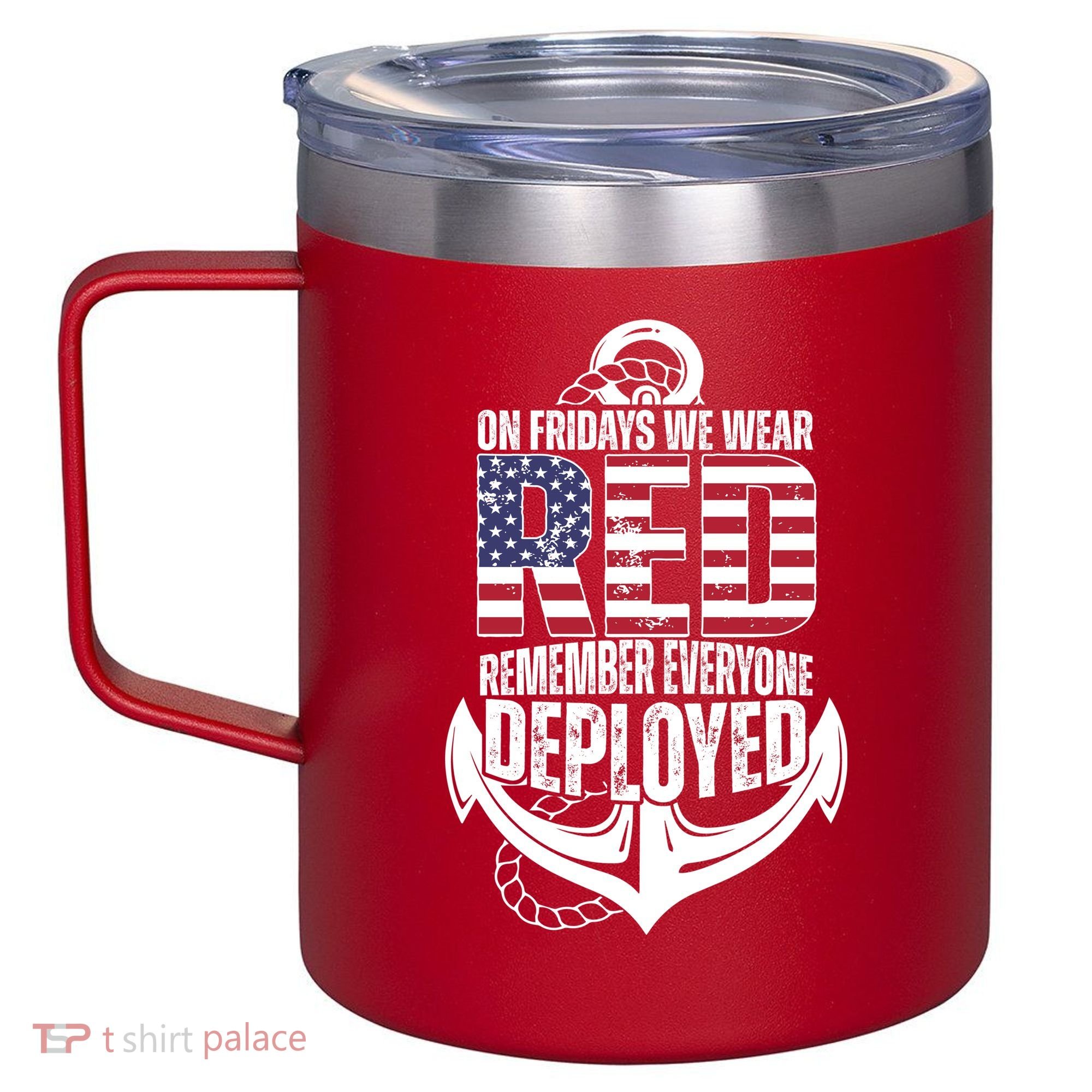 On Fridays We Wear Red Remember Everyone Deployed 12oz Stainless Steel Coffee Mug