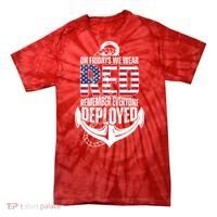 On Fridays We Wear Red Remember Everyone Deployed Tie-Dye T-Shirt thumb 0