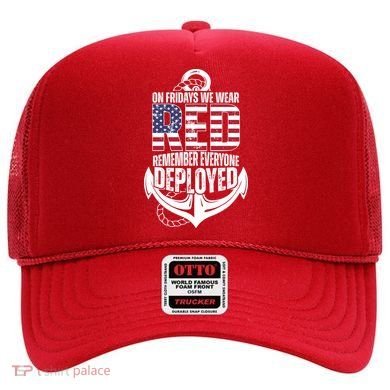 On Fridays We Wear Red Remember Everyone Deployed Hat