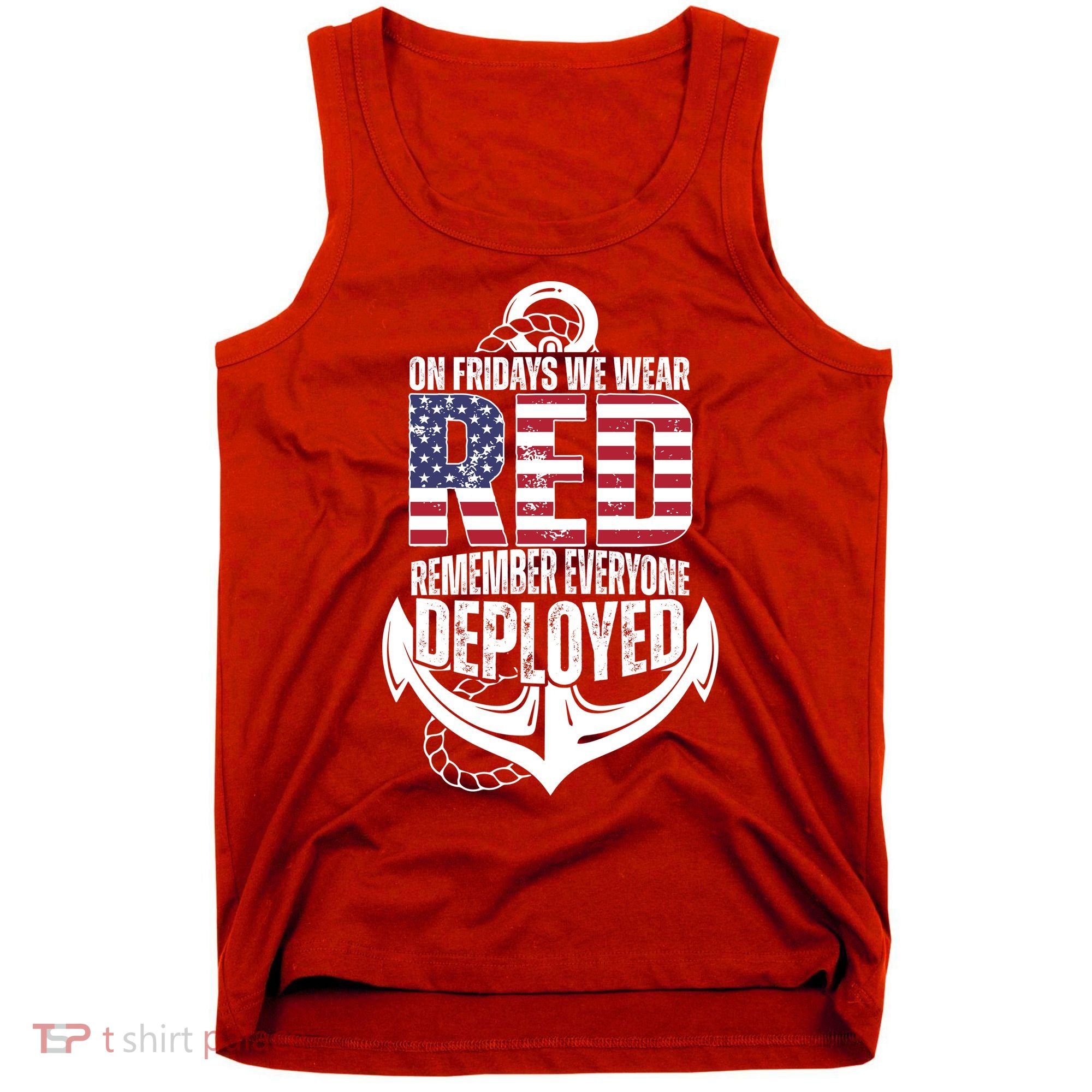 On Fridays We Wear Red Remember Everyone Deployed Tank Top