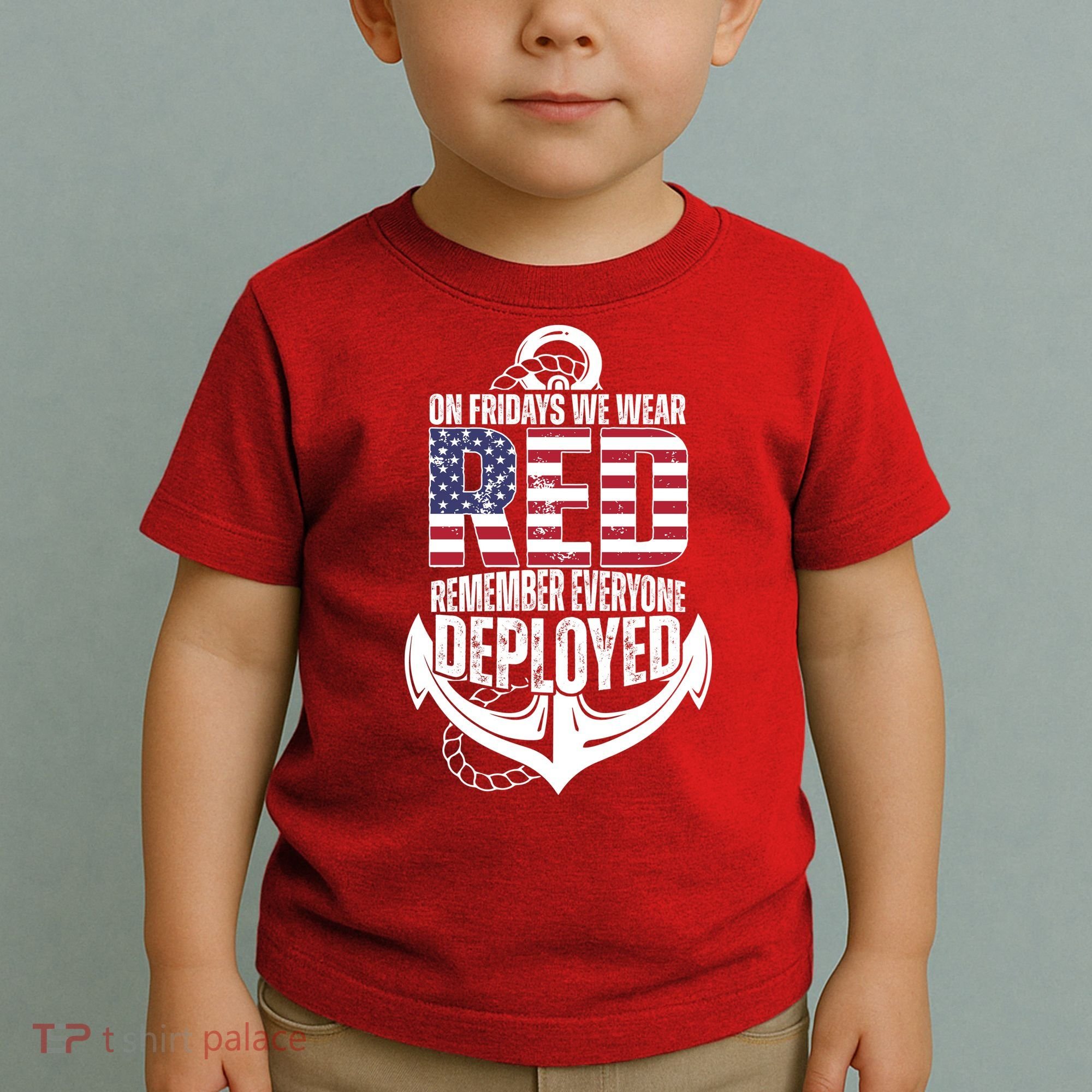 On Fridays We Wear Red Remember Everyone Deployed Toddler T-Shirt