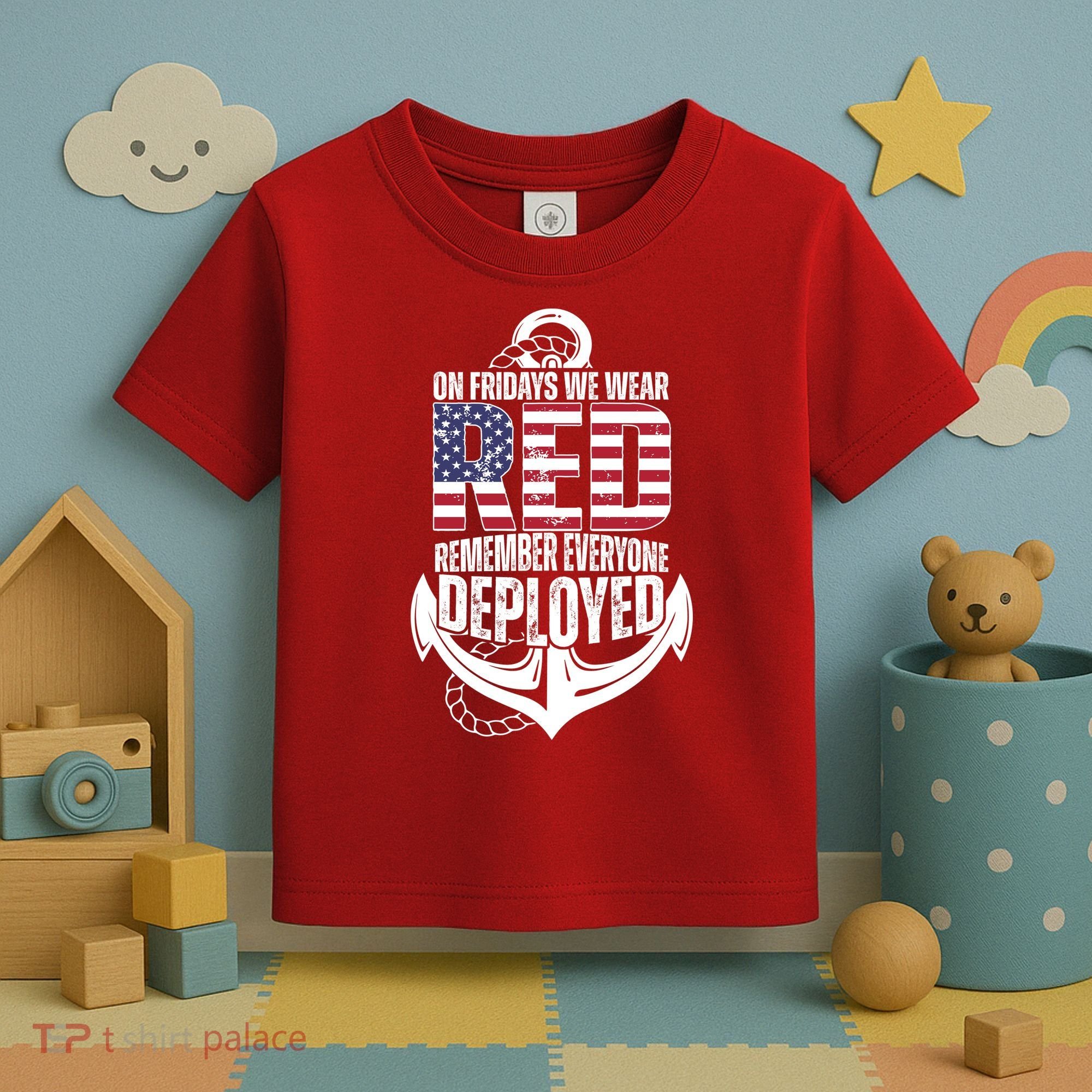 On Fridays We Wear Red Remember Everyone Deployed Toddler T-Shirt