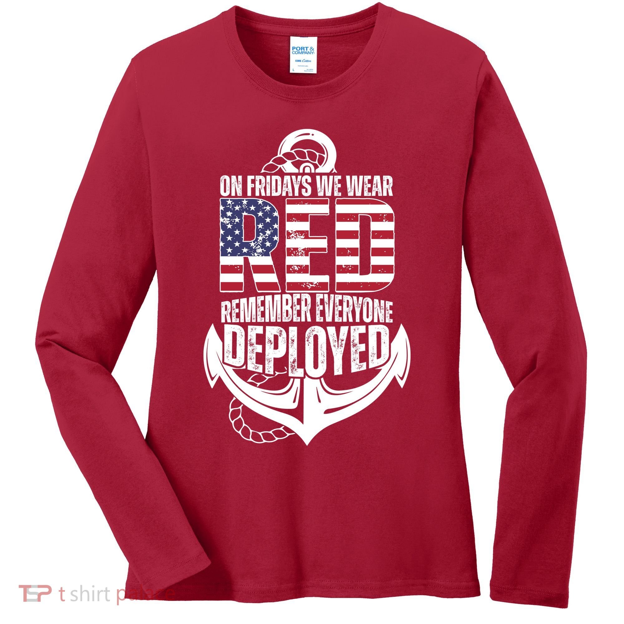 On Fridays We Wear Red Remember Everyone Deployed Women's Long Sleeve Shirt