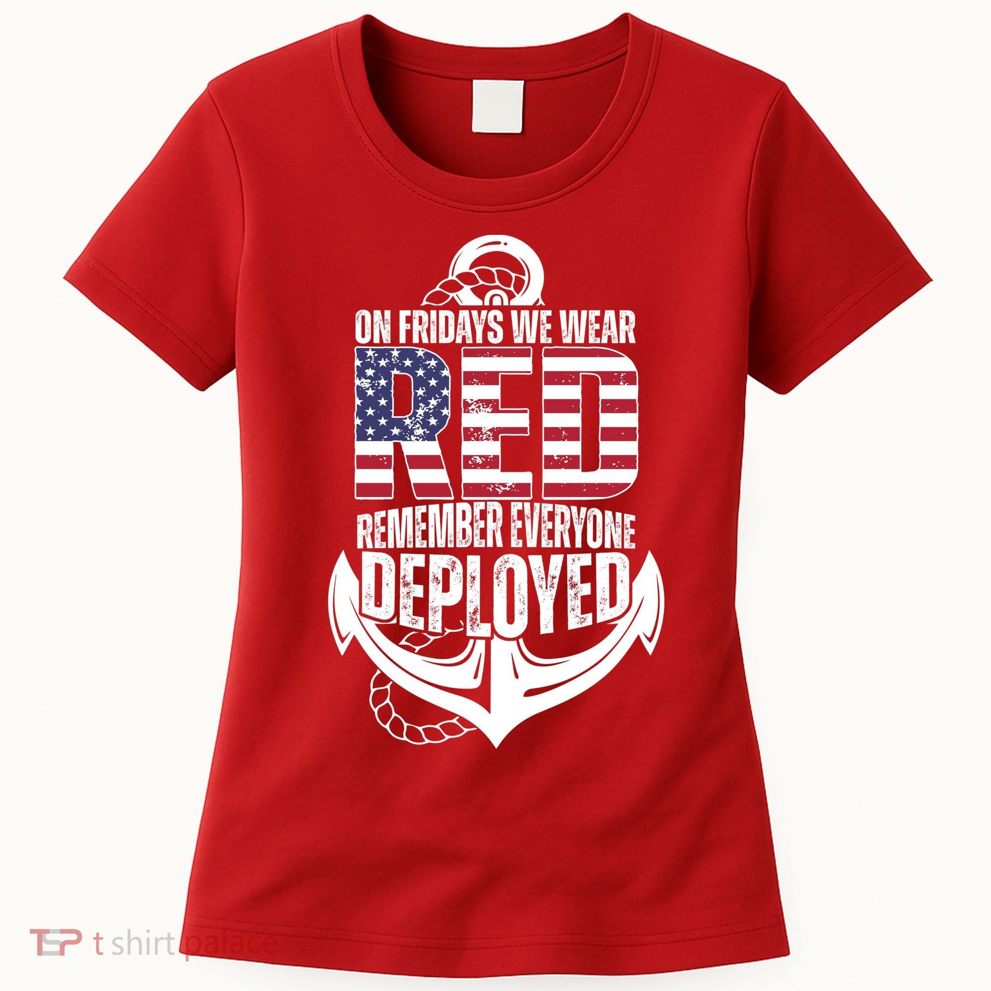 On Fridays We Wear Red Remember Everyone Deployed Women's T-Shirt