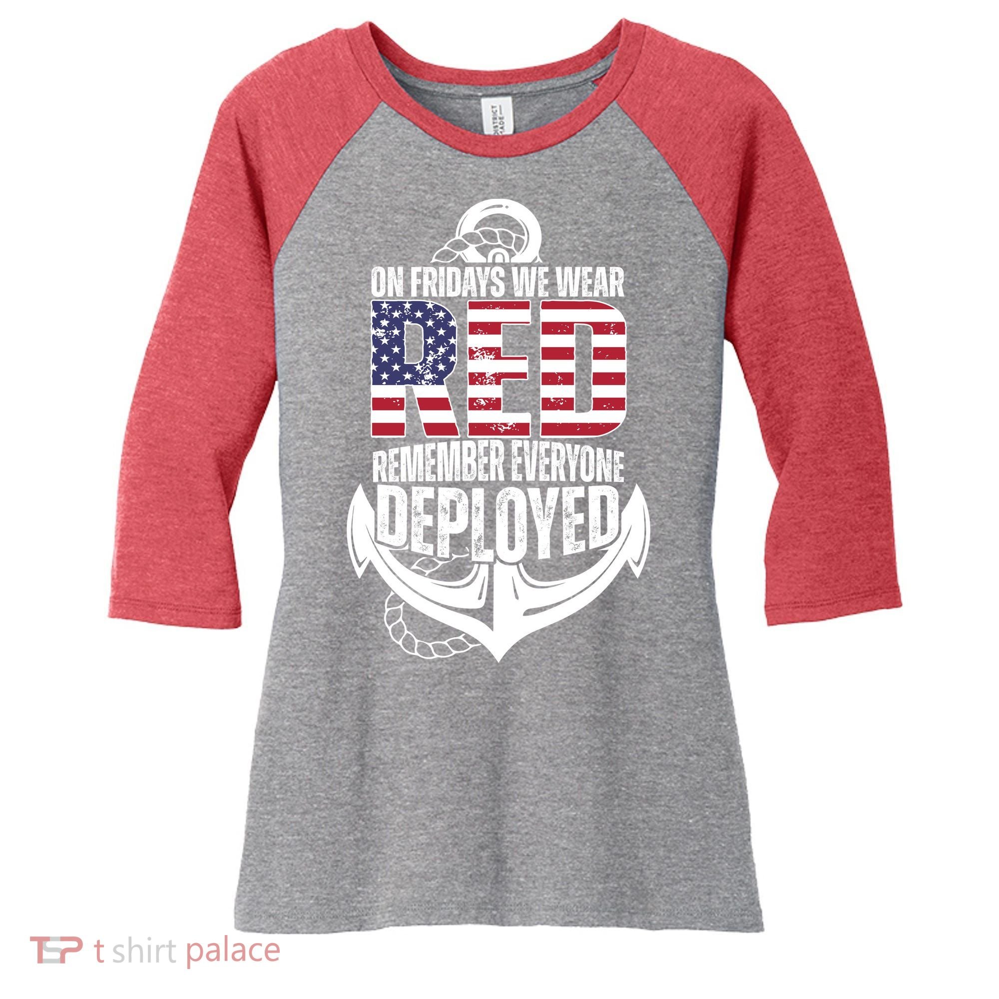 On Fridays We Wear Red Remember Everyone Deployed Women's Tri-Blend 3/4-Sleeve Raglan Shirt
