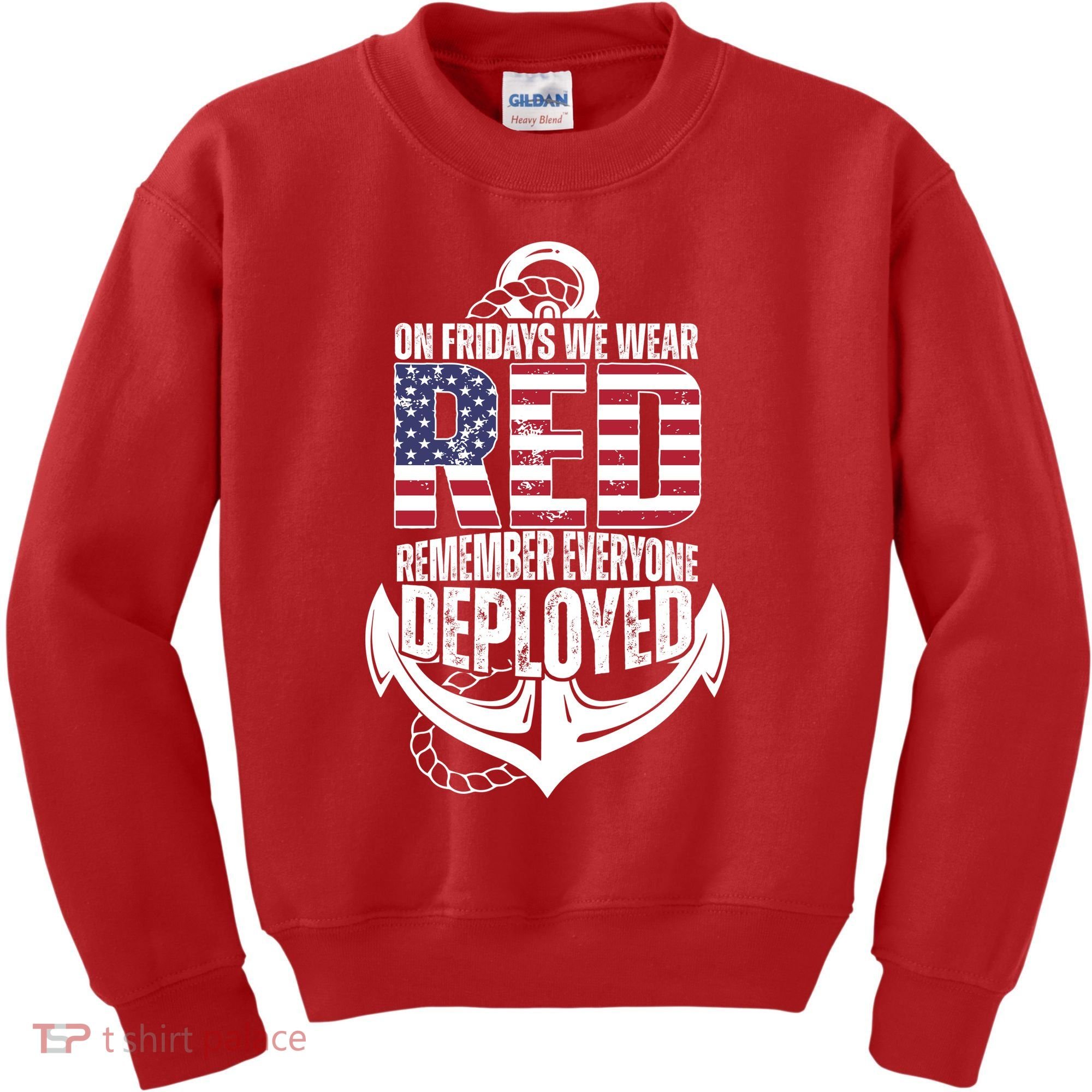 On Fridays We Wear Red Remember Everyone Deployed Kids Sweatshirt
