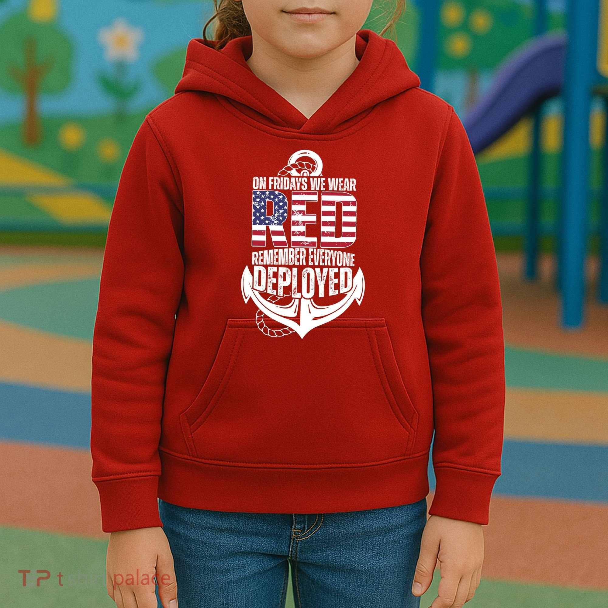 On Fridays We Wear Red Remember Everyone Deployed Kids Hoodie