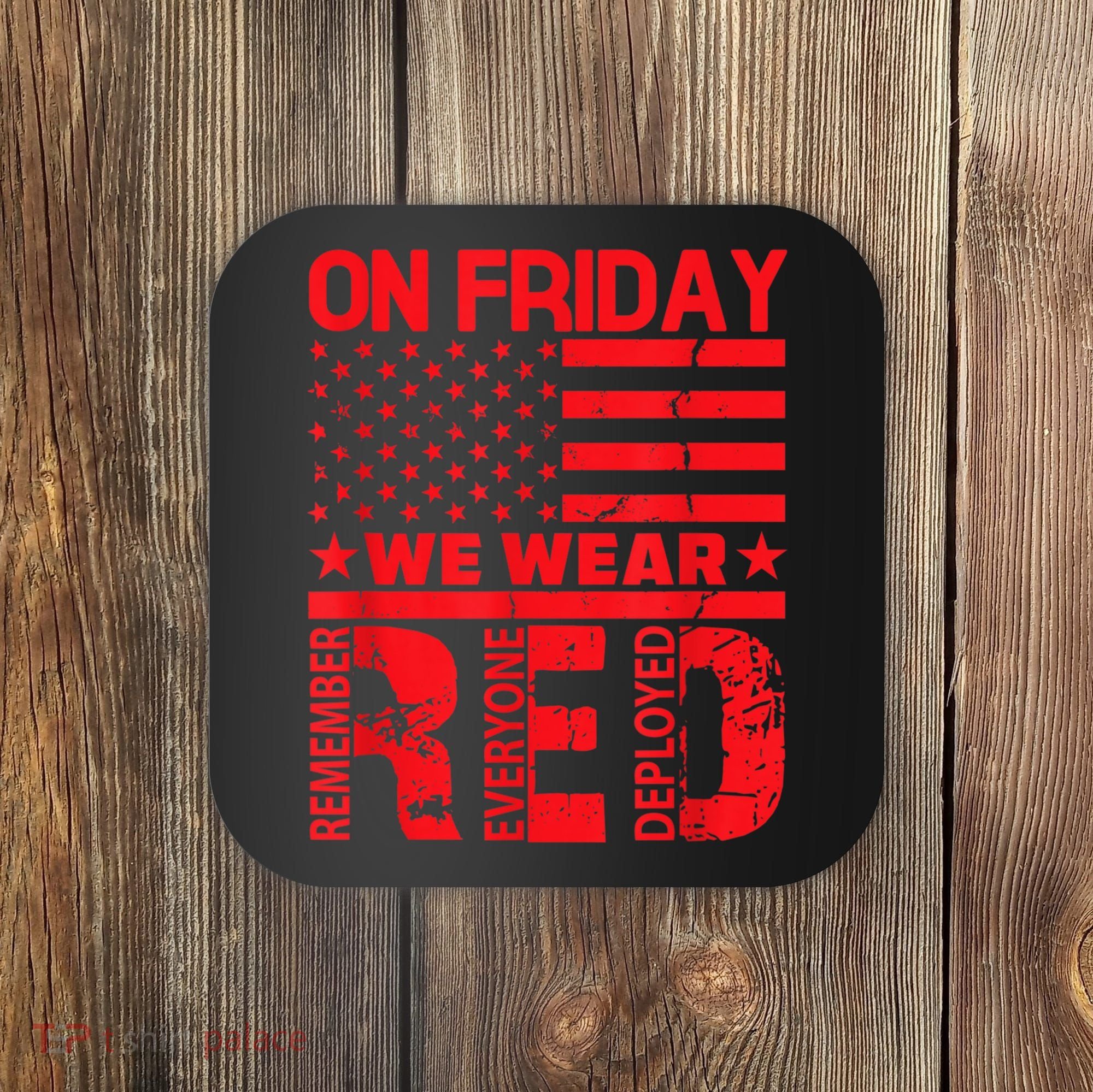 On Friday We Wear Red We Wear Red Coaster