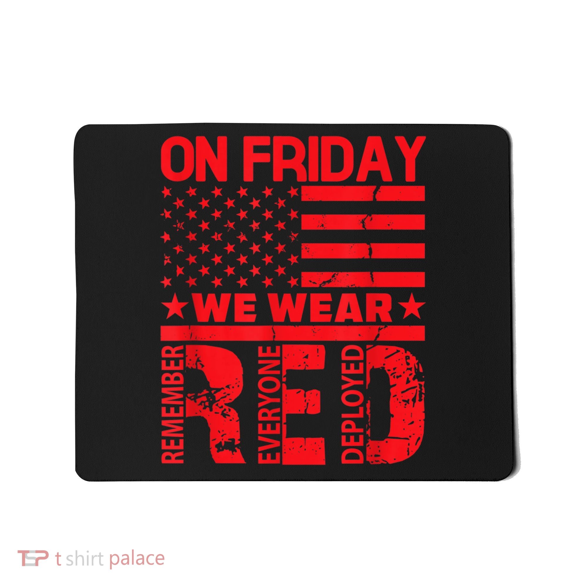 On Friday We Wear Red We Wear Red Mousepad