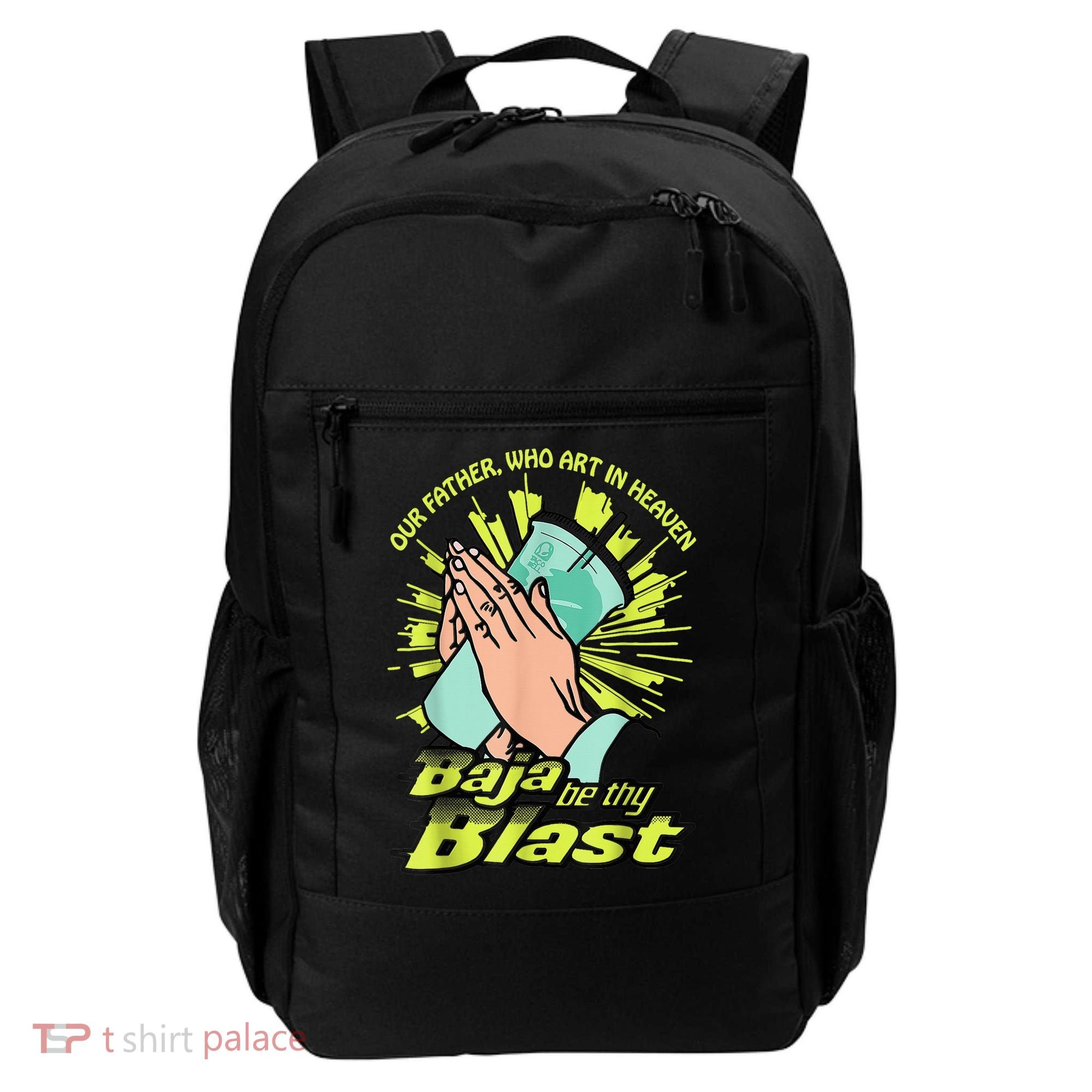 Our Father Who Art In Heaven Baja Be Thy Blast Backpack