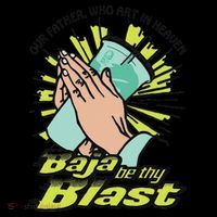 Our Father Who Art In Heaven Baja Be Thy Blast Coffee Mug thumb 5
