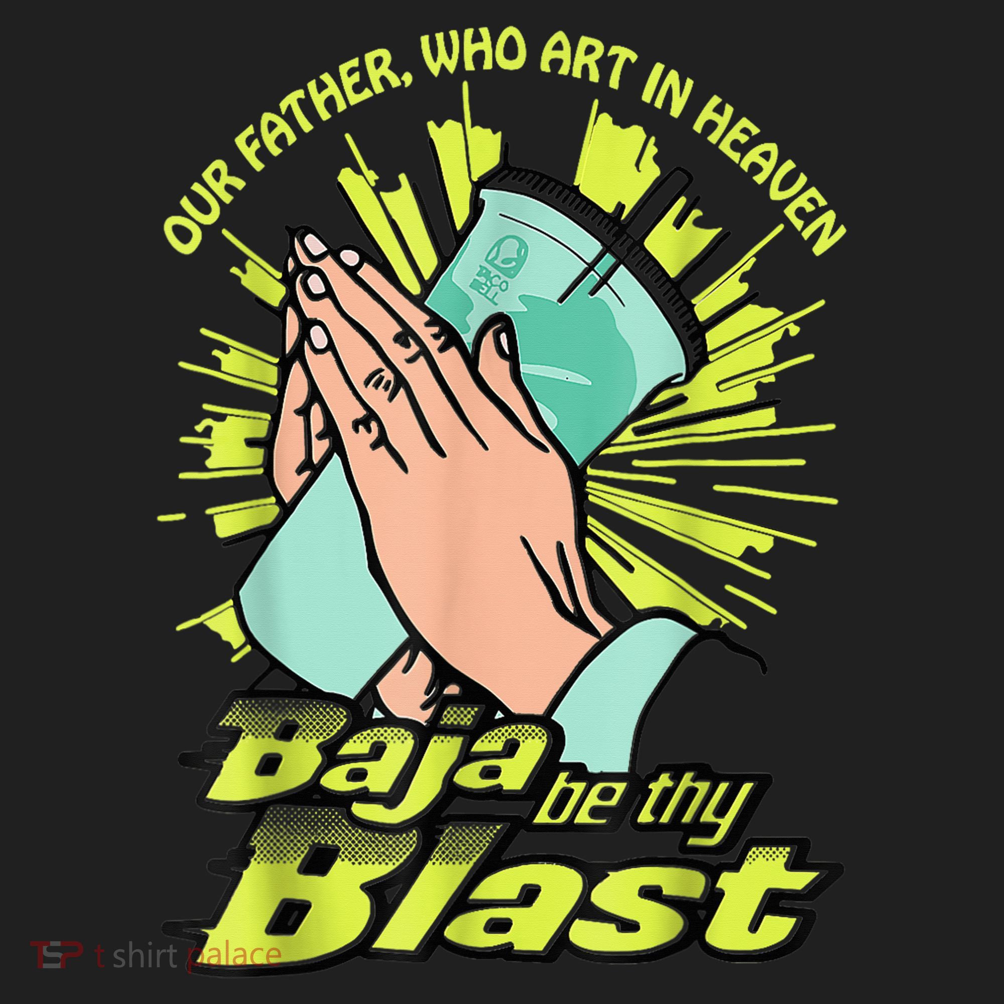 Our Father Who Art In Heaven Baja Be Thy Blast Tumbler