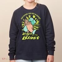 Our Father Who Art In Heaven Baja Be Thy Blast Women's Sweatshirt thumb 0